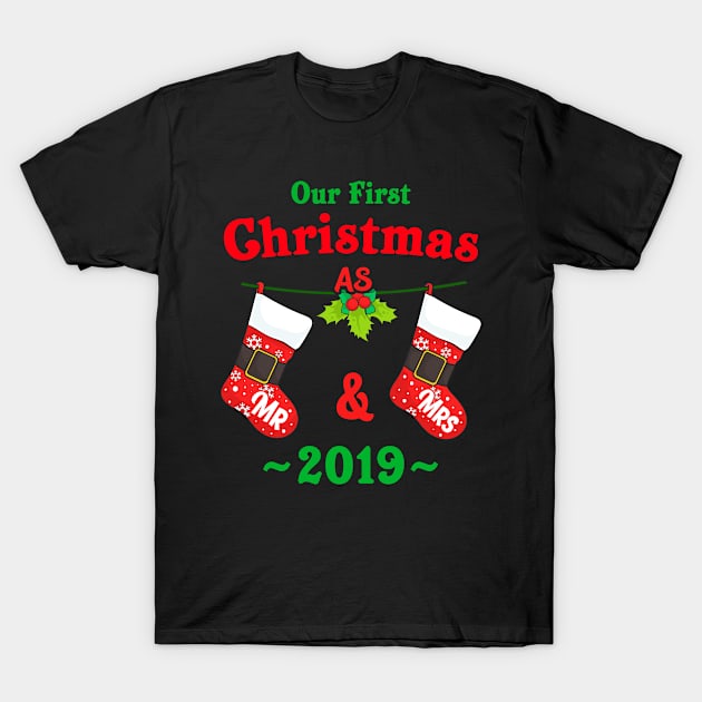 Our First Christmas as Mr & Mrs Xmas Gift 2019 Newlyweds Design T-Shirt by Dr_Squirrel
